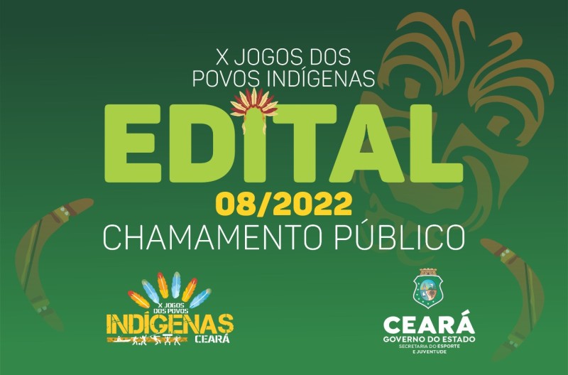 Sejuv divulga Edital Nº 08/2022 referente ao Chamamento Público dos Jogos dos Povos Indígenas do Ceará 2022