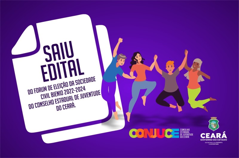 Sejuv divulga edital do Fórum de Eleição da Sociedade Civil do Conselho Estadual de Juventude do Ceará (2022-2024)